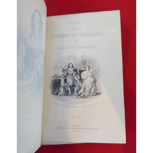 56 - Books: 'Lives of the Queens of England' by Agnes Strickland  1844, in twelve volumes