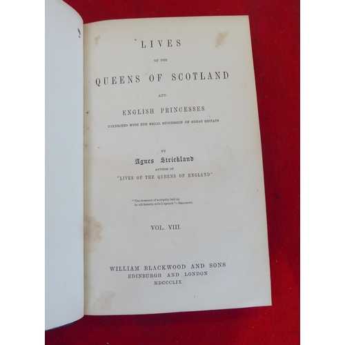 58 - Books: 'Lives of the Queens of Scotland and English Princesses' by Agnes Strickland  1854, in eight ... 