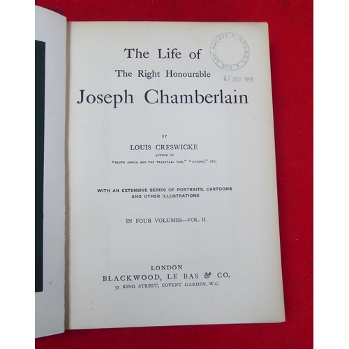 61 - Books: 'The Life of the Right Honourable Joseph Chamberlain' by Louis Creswicke, in four volumes