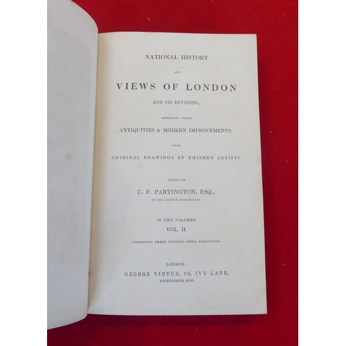 66 - Books: 'History and Views of London' edited by CF Partington Esq, in two volumes