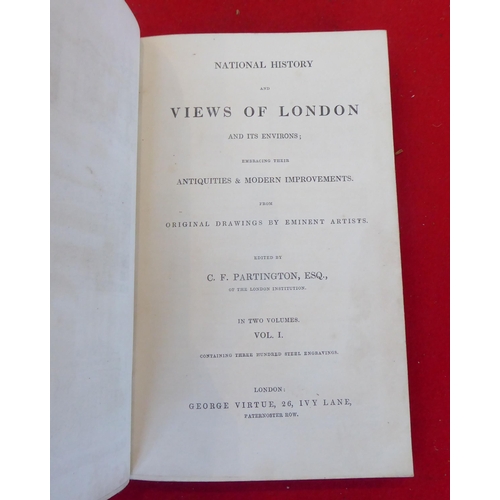 66 - Books: 'History and Views of London' edited by CF Partington Esq, in two volumes