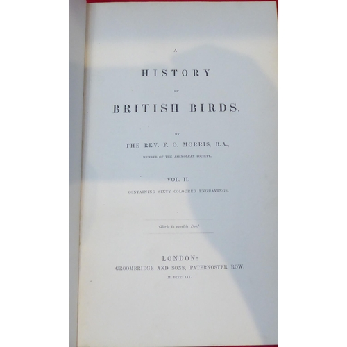 7 - Books: 'A History of British Birds' by Rev.FO Morns, published by Groombridge & Sons  1856, in s... 