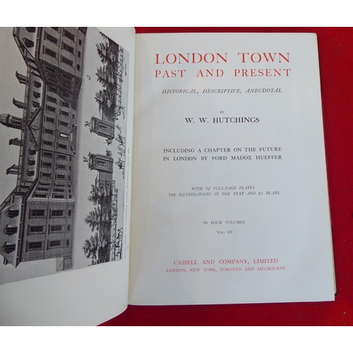 98 - Books: 'London Town, Past and Present' by WW Hutchings, in four volumes