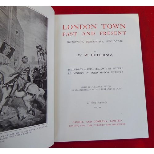 98 - Books: 'London Town, Past and Present' by WW Hutchings, in four volumes