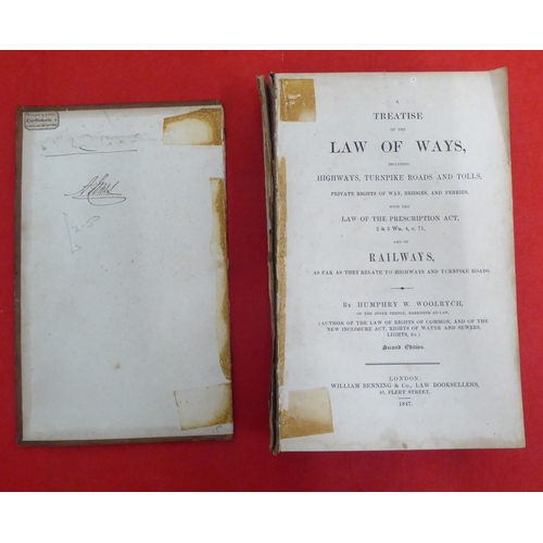 144 - Books, law related: to include 'A Treatise of the Laws of Ways' by Humphrey W Woolrych  Second Editi... 