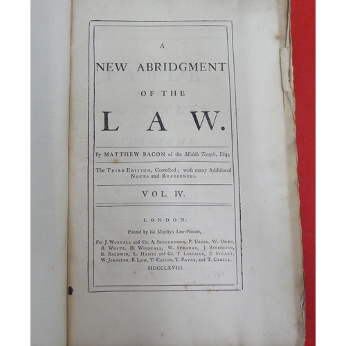 167 - Books, 18thC law reference: to include 'A New Abridgement of the Law' by Matthew Bacon  circa 1768