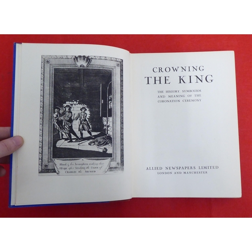 171 - Books, Royal related: to include 'Our King and Queen and the Story of Their Life' by WH Wilkins