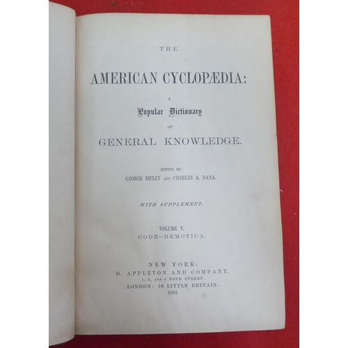 176 - Books: 'The American Cyclopaedia' edited by George Ripley and Charles Dana  1881, in sixteen volumes