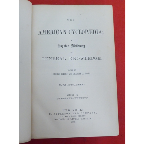 176 - Books: 'The American Cyclopaedia' edited by George Ripley and Charles Dana  1881, in sixteen volumes