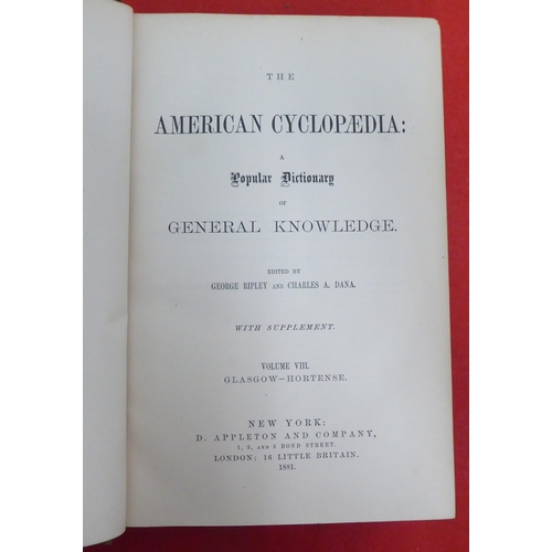 176 - Books: 'The American Cyclopaedia' edited by George Ripley and Charles Dana  1881, in sixteen volumes