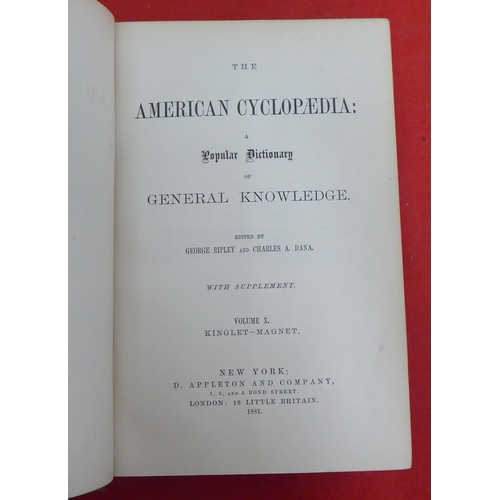 176 - Books: 'The American Cyclopaedia' edited by George Ripley and Charles Dana  1881, in sixteen volumes