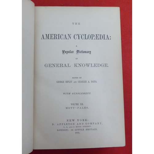 176 - Books: 'The American Cyclopaedia' edited by George Ripley and Charles Dana  1881, in sixteen volumes