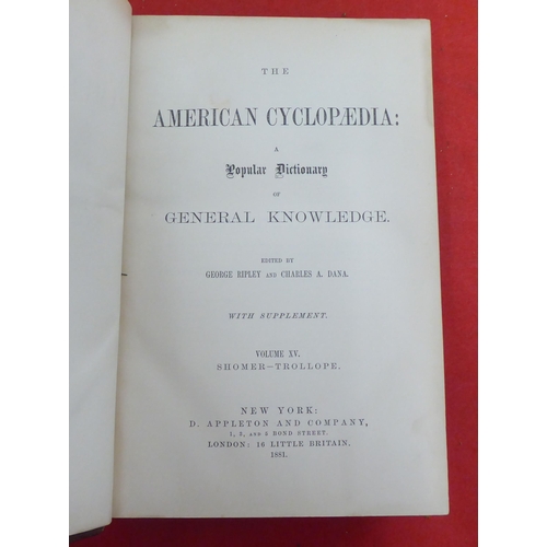 176 - Books: 'The American Cyclopaedia' edited by George Ripley and Charles Dana  1881, in sixteen volumes