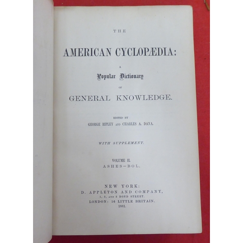 176 - Books: 'The American Cyclopaedia' edited by George Ripley and Charles Dana  1881, in sixteen volumes