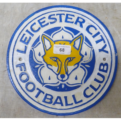 68 - A painted cast iron sign 'Leicester City FC'  9.5