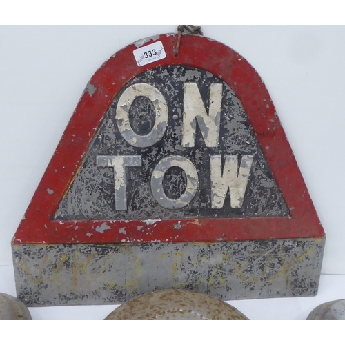 333 - Motor related items, viz. an 'ON Tow' sign&nbsp; 17
