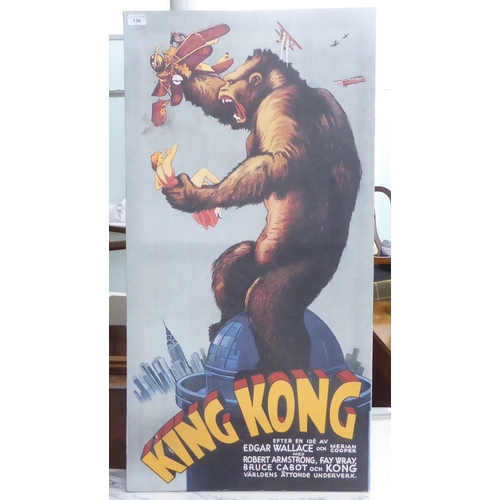 136 - A replica film poster 'King Kong' 1933&nbsp; print on canvas&nbsp; 39