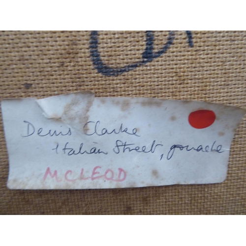 162 - Denis Clarke - 'Italian Street Scene'  gauche  bears a signature with title verso  19... 