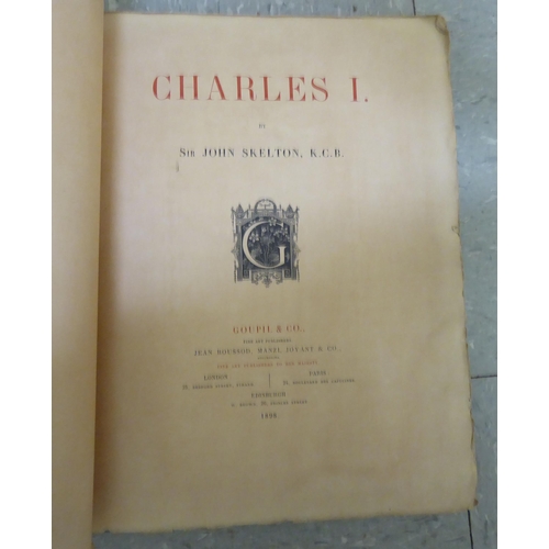 303 - Book: 'Charles 1st' by Sir John Skelton  dated 1898, in one volume