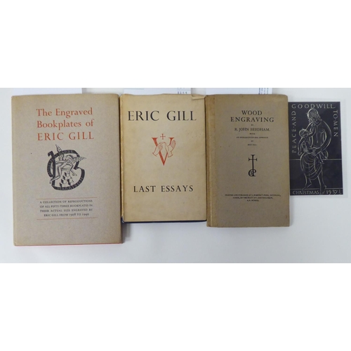 78 - Books: the work of Eric Gill (1882-1940), viz. 'Last Essays' with an introduction by Mary Gill; 'Woo... 