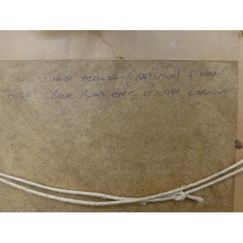 113 - Two watercolours, viz. James Heseldin - 'Back Road East, St Ives'&nbsp; bears a signature&nbsp; 9.75... 