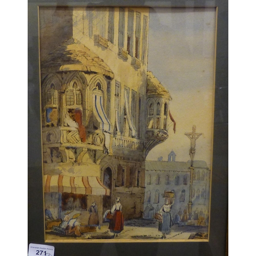 271 - A pair of late 19thC watercolours - Continental street scenes&nbsp; 13.5