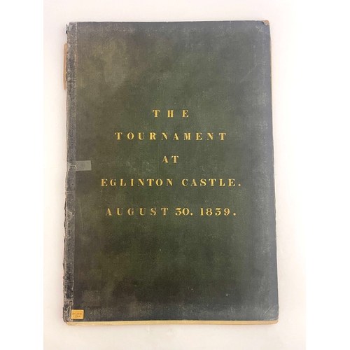 293 - The Tournament at Eglinton Castle August 30th 1839, Scotland, in green cloth and gilt, London: Hodgs... 