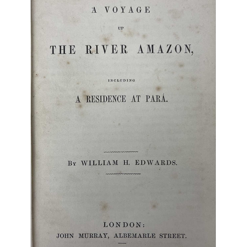 285 - Edwards, William H, 1847, A Voyage up the River Amazon, including a Residence at Para, London: John ... 