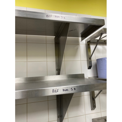 5 - 2 walls mounted, solid stainless-steel shelves. With 3 shelf supports. 
300mm D 2425mm W 390mm H