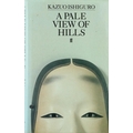 Istiguvo (Kazuo) A Pale View of Hills, 8vo First Edn, L. (Faber & Faber) 1982, Signed on t.p., cloth... 