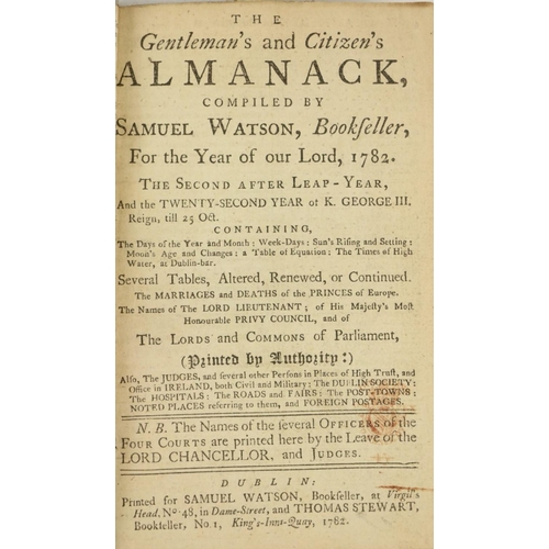 541 - Box: Dublin Almanacs A collection of Dublin Almanacs, Watson 1773, 1778, 1782, 1785, 1794, 1827, Tre... 