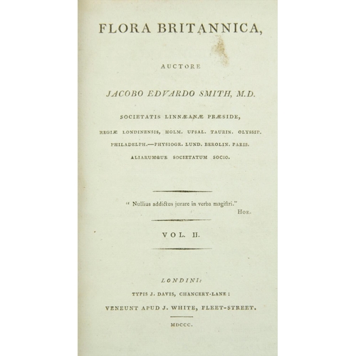 10 - Author's Presentation CopySmith (James Edw.) Flora Britannica, 3 vols. roy 8vo L. 1800 - 1804. First... 