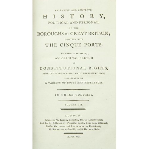 11 - Anon: An Entire and Complete History Political and Personal of The Boroughs of Great Britain, 3 vols... 