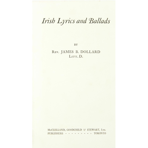 19 - Dollard (Rev. James B.) Irish Lyrics and Ballads, 8vo Toronto (Mc Cleeland, Goodchild & Stewart)... 