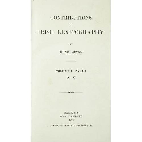 34 - Meyer (Kuno) Contributions to Irish Lexicography, Vol. I Part I [All Published] Halle ... A.S. 1906.... 