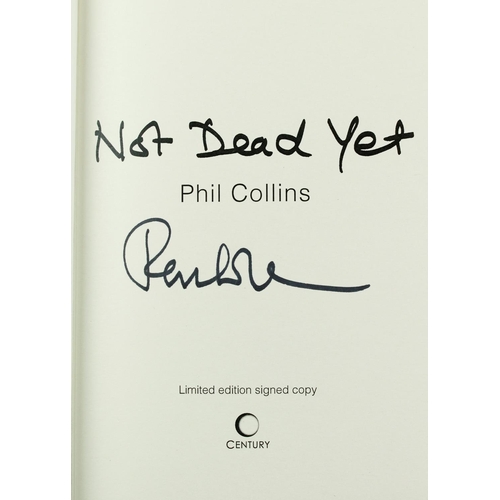 37 - Signed by Phil CollinsCollins (Phil) Not Dead Yet, The Autobiography, 8vo, L. (Random House) 20... 