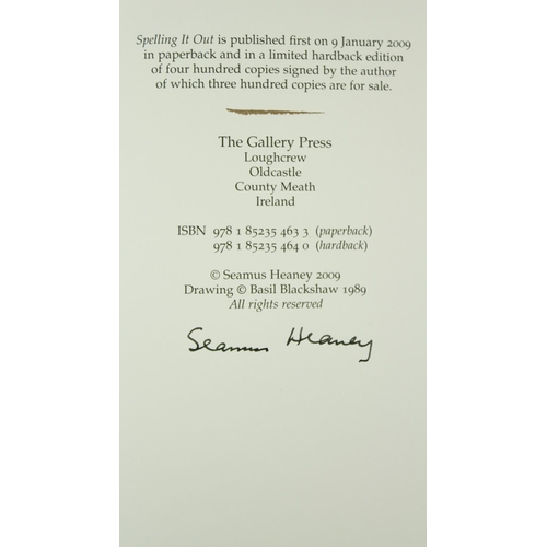 171 - Heaney (Seamus) Spelling It Out, 8vo, Meath (The Gallery Press) 2009, Signed Limited Edn., (of 400),... 