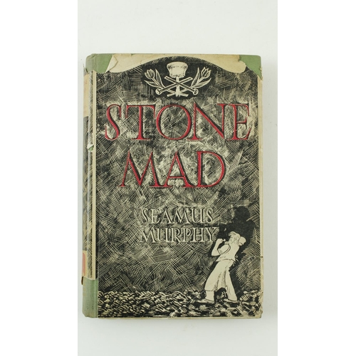 245 - Murphy (Seamus) Stone Mad, 8vo D. n.d. First Edn., frontis & illus. by Fergus Ryan, or... 