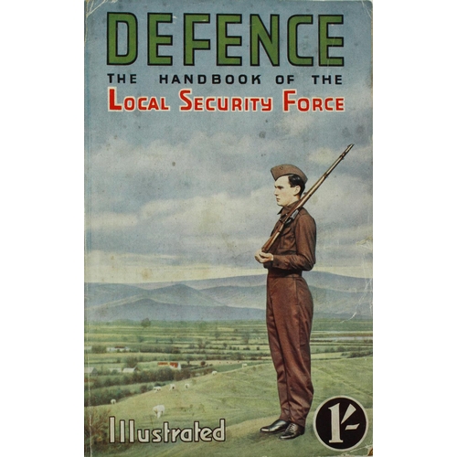 250 - L.S.F.: Defence - Handbook of the Local Security Force - 1940, 8vo D. 1940, 180pp, with illus &... 