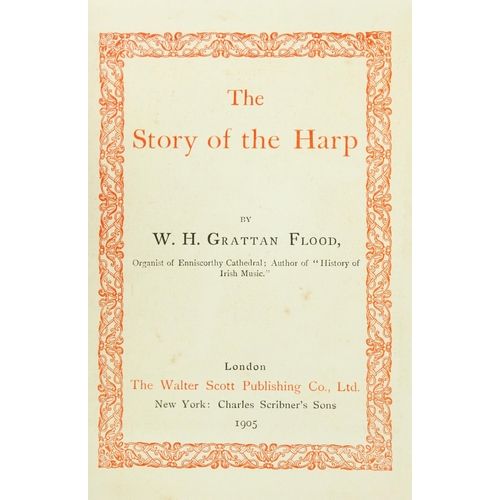 257 - Music: Grattan Flood (W.H.) The Story of the Harp, L. 1905. First Edn., Frontis ... 