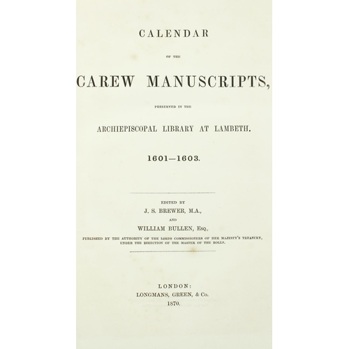 320 - Rolls Series: Brewer (J.S.) & Bullen (Wm.)ed. Calendar of the Carew Manuscripts, 1601 - 160... 