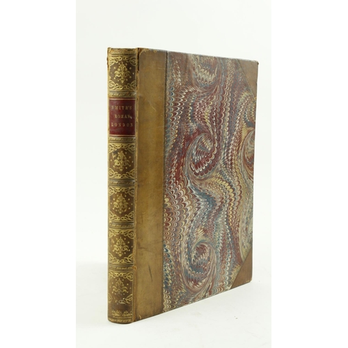 333 - Smith (C.R.) Illustrations of Roman London, 4to, L. 1859, First, frontis, 41 plts. (some c... 