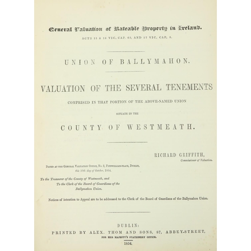 336 - Important Collection of Griffith's ValuationsGriffith (Richard) Gen. Valuation of Rateable Property ... 