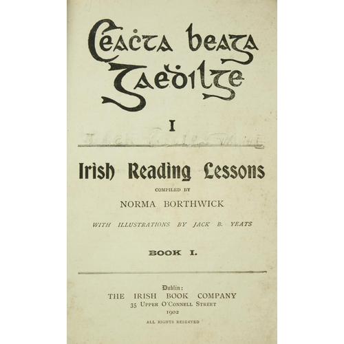 52 - Borthwick (N.) Ceachta Beaga Gaedhilge - Irish Reading Lessons, 3 vols. D. 1902, First, illustration... 