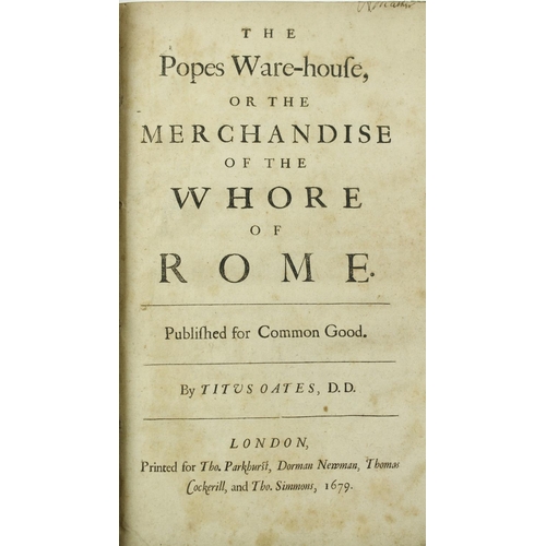 78 - Popish Plot: Oates (Titus) The Popes Whore House or The Merchandise of The Whore of Rome, folio L. 1... 