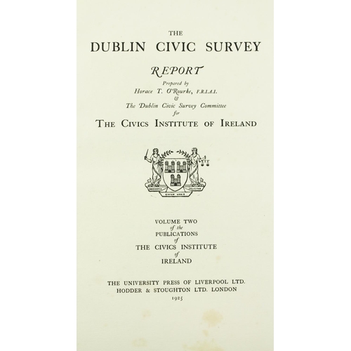 87 - Dublin Maps: O'Rourke (Horace T.) The Dublin Civic Survey Report, folio, L. (University Press o... 