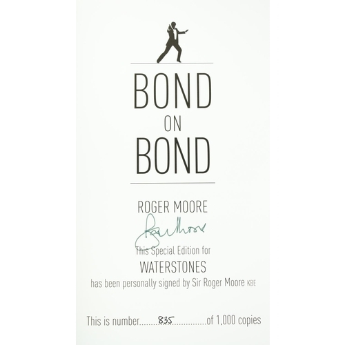 203 - Special Deluxe Edition Moore (Roger) Bond on Bond, sm. folio, L. (Michael O'Mara Ltd) 2012, Signed L... 