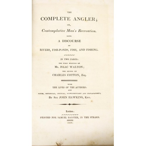 241 - Fishing: Walton (I.), Cotton (C.), & Hawkins (Sir J.) The Complete Angler; or, Contemplative Man... 