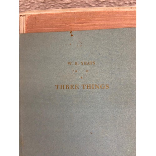 444 - Signed by W.B. YeatsYeats (W.B.) Three Things, 8vo L. (Faber & Faber) 1929, large paper copy, Si... 