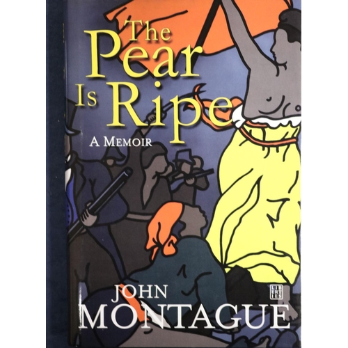 106 - Signed by John Montague  Montague (John) The Pear is Ripe, a Memoir, 8vo Signed Limited Edition, No.... 